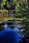 Healing Voltage : Eye Diseases, Paperback By Tennant, Jerry L., M.... Brand. Price: $22.96.