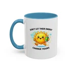 Motivational Mug Don Let Their Energy Change Yours Positive Vibes Cup New. Price: $27.99.
