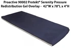Proactive Protekt Serenity Pressure Redistribution Gel Overlay - 42"WX78"LX4"H New. Price: $187.16.