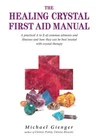 The Healing Crystals First Aid Manual: Practical To Z Of Common Ailments... Very. Price: $6.54.